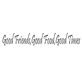 Good Friends Good Food Good Times Bedroom Quote Decors Wall Saying Decals Quote for Home Wall Sticke