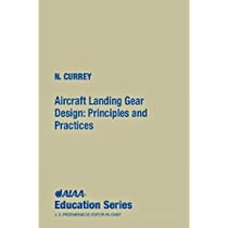 Aircraft Landing Gear Design: Principles and Practices - Currey, Norman S
