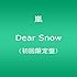 Dear Snow（初回限定盤）