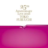 25th ANNIVERSARY LIVE 2018 Toko Furuuchi