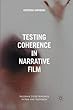 Testing Coherence in Narrative Film (Palgrave Close Readings in Film and Television)
