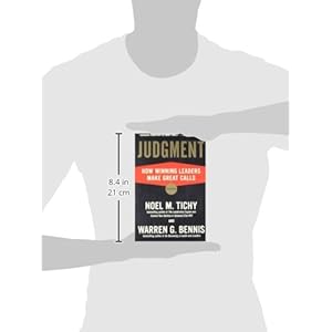 Judgment: How Winning Leaders Make Great Calls