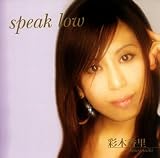Speak Low