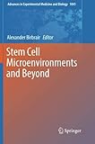 Stem Cell Microenvironments and Beyond (Advances in Experimental Medicine and Biology)