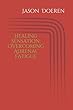 Healing Sensation: Overcoming Adrenal Fatigue