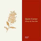 Quiet Corner - Always By Your Side (RCIP-0339)