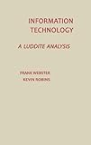 Image de Information Technology: A Luddite Analysis (Communication, Culture, & Information Studies)