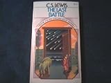 The Last Battle: Book 7 in the Chronicles of Narnia