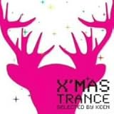 SUPER BEST TRANCE PRESENTS X'mas TRANCE SELECTED BY KEEN