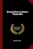 Bernard Shaw on Modern Typography