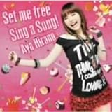 Set me free/Sing a Song!