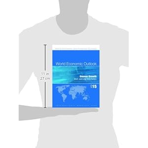 World Economic Outlook April 2015: Uneven Growth: Short- and Long-Term Factors (World Economic and Financial Surveys)