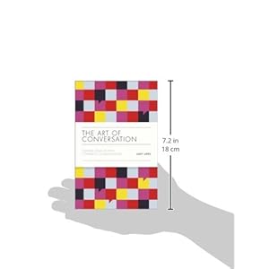 The Art of Conversation: Change Your Life with Confident Communication