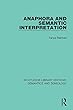 Anaphora and Semantic Interpretation: Volume 3 (Routledge Library Editions: Semantics and Semiology)