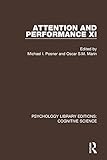 Attention and Performance XI (Psychology Library Editions: Cognitive Science)