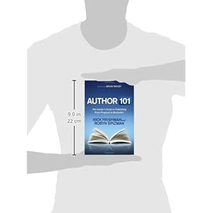 Author 101: The Insider's Guide to Publishing from Proposal to Bestseller