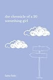 the chronicle of a 20 something girl