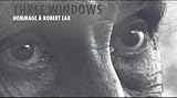 Three Windows. Hommage a Robert Lax. A Video Installation