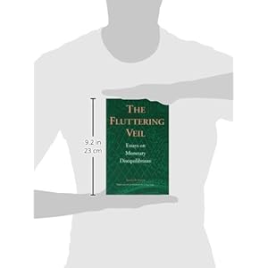 The Fluttering Veil: Essays on Monetary Disequilibrium (Liberty Fund Studies on Economic Liberty)