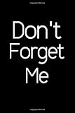 Don't Forget Me.: Address Book. Words Cover Design. Glossy Cover, Contract Large Print, Font, 6 X 9 for Contacts, Addresses, Phone Numbers, Emails, Birthday and More.
