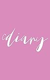 Diary: Pink Cover & Pretty Script Font, 100 Pages, 5x8, Glossy