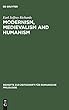 Modernism, Medievalism and Humanism (Beihefte Zur Zeitschrift F R Romanische Philologie)