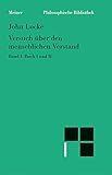 Versuch über den menschlichen Verstand. Band I: 1. Buch. Weder Prinzipien noch Ideen sind angeboren. 2. Buch. Über die Ideen (Philosophische Bibliothek 75) (German Edition)