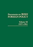 Documents on Irish Foreign Policy: Volume XI, 1957-1961