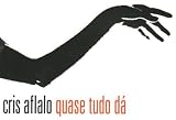 Quase Tudo Da