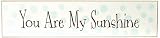 Chick Lingo 9103B You are My Sunshine Decorative Sign [並行輸入品]