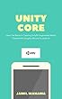 UnityCore: Learn The Basics In Creating Unity3D Augmented Reality Games With Google's ARCore For Android (English Edition)