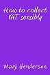 How to Collect Vat Sensibly