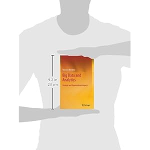 Big Data and Analytics: Strategic and Organizational Impacts