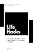 Life Hacks: The Ten Things They Don't Teach You in School (English Edition)