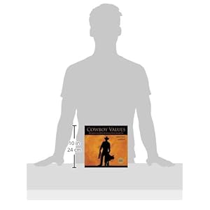 Cowboy Values: Recapturing What America Once Stood for