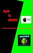 Apple Vs Android (English Edition)