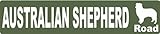 AUSTRALIAN SHEPHERD ストリートサインボード：オーストラリアンシェパード 道路標識 看板 MADE IN U.S.A [並行輸入品]