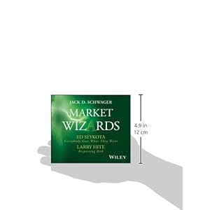 Market Wizards Disc 5: Interviews with Ed Seykota, Everybody Gets What They Want and Larry Hite, Respecting Risk (Wiley Trading Audio)