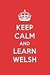 Keep Calm And Learn Welsh: Welsh Designer Notebook