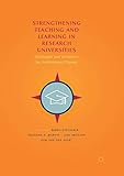 Strengthening Teaching and Learning in Research Universities: Strategies and Initiatives for Institutional Change