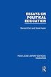 Essays on Political Education (Routledge Library Editions: Education)