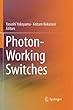 Photon-Working Switches