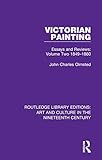 Victorian Paintings: Essays and Reviews: Volume Two 1849-1860 (Routledge Library Editions: Art and Culture in the Nineteenth Century)