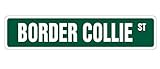 BORDER COLLIE ストリートサインボード：ボーダーコリー 英語 道路標識 アメリカ看板 MADE IN U.S.A [並行輸入品]