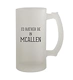 I'd Rather Be In MCALLEN - 16オンスの丈夫なガラスフロストビールジョッキ
