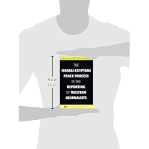 The Israeli-Egyptian Peace Process in the Reporting of Western Journalists (Civic Discourse for the Third Millennium)