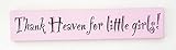 Thank Heaven for Little Girls Handmade Distressed Wood Sign [並行輸入品]