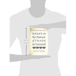 Essay on the Nature of Trade in General