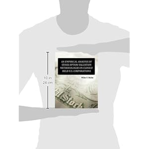 An Empirical Analysis of Stock Option Valuation Methodologies in Closely Held US Corporations