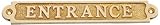High Quality Solid Brass Entrance Sign, 6, Brass